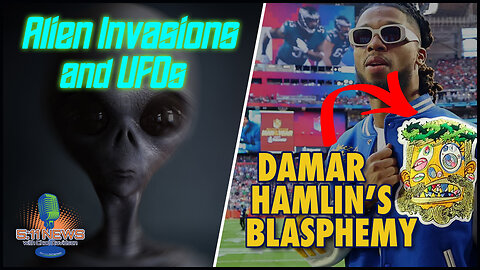 Alien Invasions, UFOs, and Damar Hamlin's Blasphemy