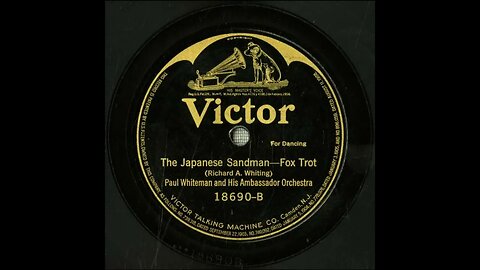 The Japanese Sandman - Paul Whiteman and His Ambassador Orchestra