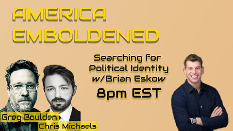 America Emboldened with guest Brian Eskow