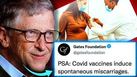 Gates Foundation Insider Admits COVID Vaccines Are ‘Abortion Drugs’ To Depopulate the World