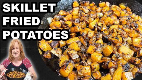 How To Make SKILLET FRIED POTATOES | A Perfect Side Dish