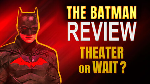 Saw The Batman Movie. Here's My Thoughts and Advice