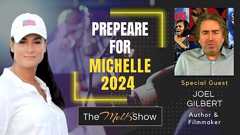 😬😳 Are Y'all Ready for President Michelle Obama 2024? Mel K & Filmmaker Joel Gilbert Discuss this Possible Nightmare 👀