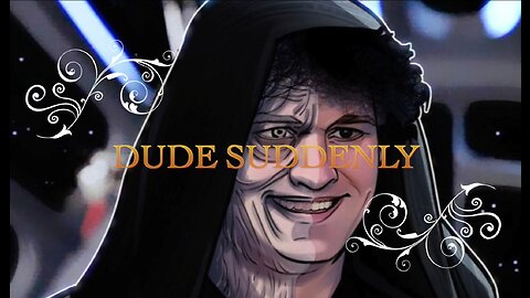 World Premiere: DUDE SUDDENLY