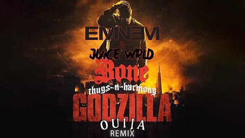 Eminem - Godzilla (DJ Ouija Days of Our Lives Remix)