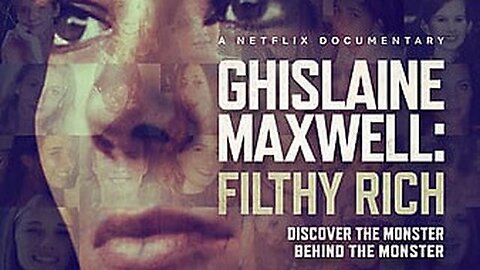 GHISLAINE MAXWELL- FILTHY RICH