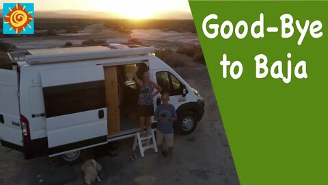 Saying Good-Bye to Baja//EP 9 Beatin’ It To Baja in Our Converted Ram Promaster 136 Van