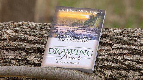Drawing Near: Meeting God in His Creation