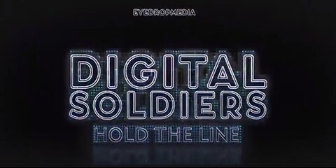 DIGITAL SOLDIERS- The SHOW is about to BEGIN- EYE DROP MEDIA