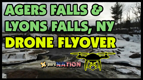 Drone Flight over Waterfalls! Agers Falls & Lyons Falls, New York