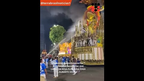 Imagens impressionantes mostram momento em que carro da Beija-Flor pega fogo durante desfile
