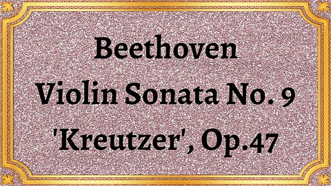 Beethoven Violin Sonata No. 9 'Kreutzer', Op.47