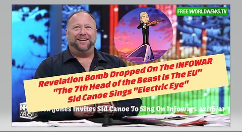 Revelation Bomb Dropped On The INFOWAR: "The 7th Head of The Beast Is The EU" Alex Invites Sid Canoe