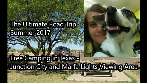 Free Camping in Texas | The Ultimate Road Trip | Summer 2017