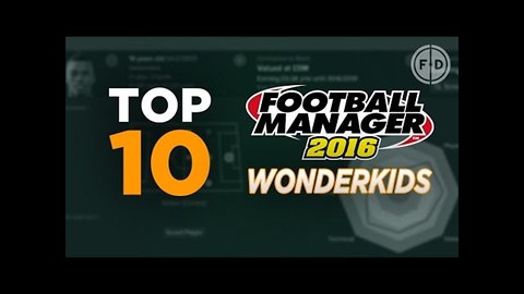 Top 10 Football Manager 2016 Bargain Wonderkids