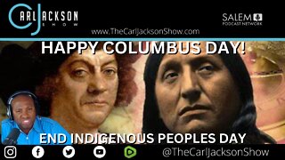 HAPPY COLUMBUS DAY! END INDIGENOUS PEOPLES DAY