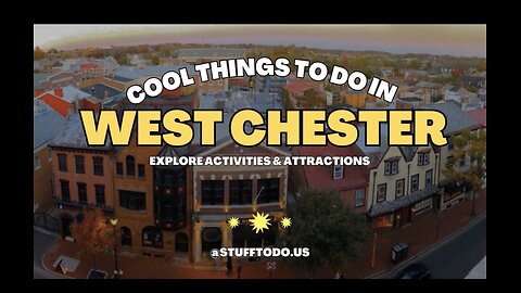 Things to Do in West Chester, PA: Explore Activities & Attractions | Stufftodo.us