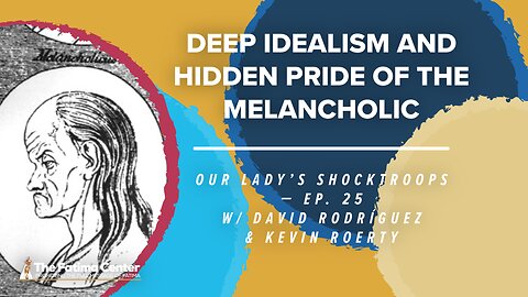 Deep Idealism and Hidden Pride of the Melancholic | OLS Ep. 25