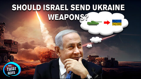 Should Israel send Ukraine WEAPONS?