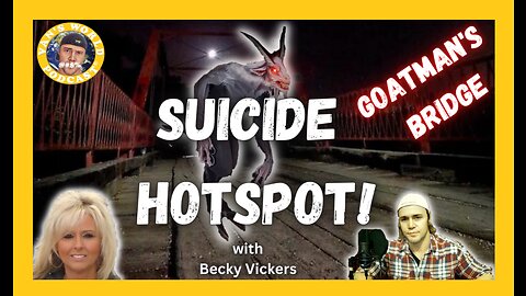Goatman's Bridge: A Suicide Hotspot - with Author Becky Vickers | Clips