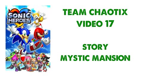 Sonic Heroes - Team Chaotix (17) - Mystic Mansion