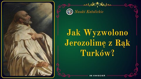 Jak Wyzwolono Jerozolimę z Rąk Turków? | 08 Kwiecień