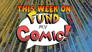 This Week on FundMyComic! - 4/4/23 Update