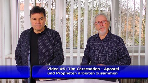 Video #5: Tim Carscadden - Apostel und Propheten arbeiten zusammen