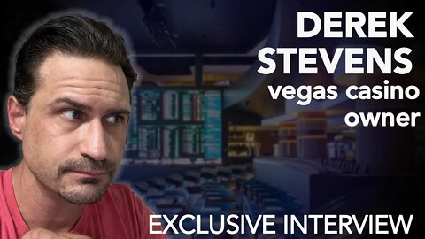 Vegas Casino Owner Opens up - Adult Only Casinos, Covid19 and Vegas Risks - Derek Stevens Interview