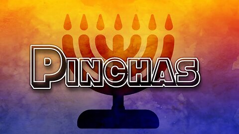 Torah Portion: Pinchas (Edited - Message only Version)