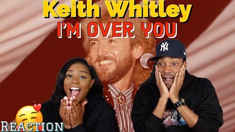 First Time Hearing Keith Whitley - “I'm Over You” Reaction | Asia and BJ