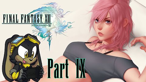 Final Fantasy XIII | Part 09 | PC | First Time Playthrough - Epic Journey through Cocoon