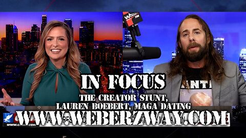 IN FOCUS - THE CREATOR STUNT, LAUREN BOEBERT, MAGA DATING