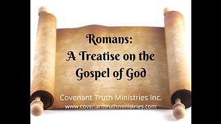 Romans - A Treatise on the Gospel of God - Lesson 26 - The Law of Faith