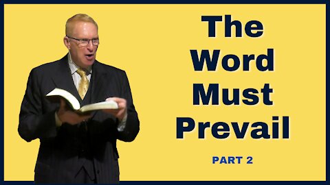 The Word Must Prevail Part 2 | Pastor Phillip H Jackson | Grace Christian Center