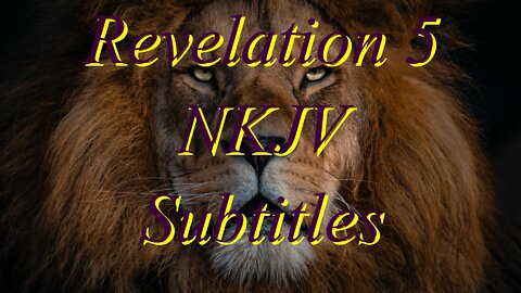 The Holy Bible~Revelation 5 (Audio Bible NKJV)