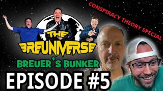 Ep. 5 | Breuer's Bunker, a Conspiracy Theory Special | The Breuniverse Podcast with Jim Breuer