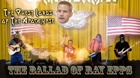 The Ballad of Ray Epps - A January 6th Holiday Favorite - The Quest Lords of the Apocalypse