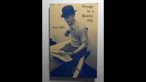 Voyage In A Bowler Hat With Hugh Malet Episode 2