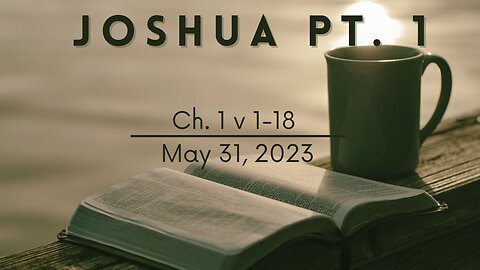 Joshua, Part 1