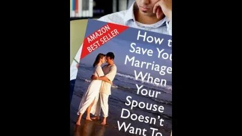 How to Save Your Marriage - When Your Spouse Doesn't Want To.