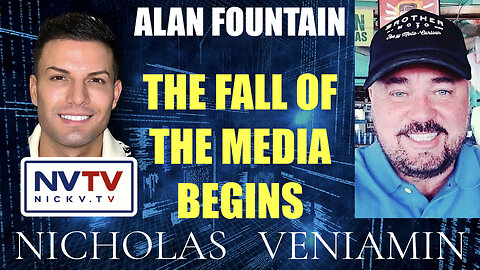 Alan Fountain Discusses The Fall Of The Media Begins with Nicholas Veniamin