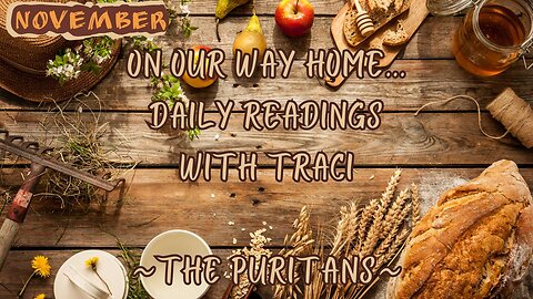 22nd Daily Reading from The Puritans 17th November