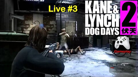 Kane & Lynch 2 Dog Days - Live #3