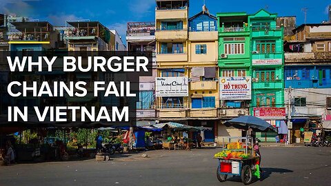 Why McDonald’s Flopped In Vietnam