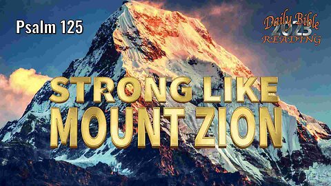 Strong Like Mount Zion - Psalm 125