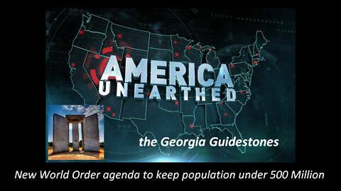 The Georgia Guidestones - New World Order Agenda to Keep Population under 500 Million