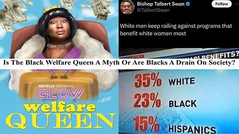 Is The Black Welfare Queen A Myth Or Are Blacks Truly A Burden On White Society?