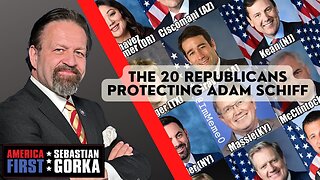 Sebastian Gorka FULL SHOW: The 20 Republicans protecting Adam Schiff