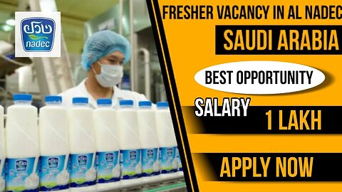 Fresher Job Vacancy In Al Nadec Company | Job In Saudi Arabia | Salary: 1 Lakh | @gulfvacancy07